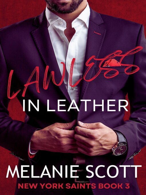 Title details for Lawless In Leather by Melanie Scott - Available